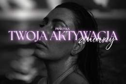 TWOJA AKTYWACJA ZMIANY - Praktyka regulująca układ nerwowy